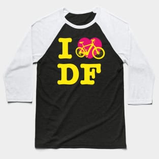 I Love Cycling DF Yellow Pink / Yo Amo andar en Bicicleta en el DF / Chilango Pride / Orgullo Chilango Graphic Baseball T-Shirt